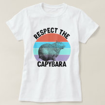 Respect The Capybara Funny Rodent Capibara