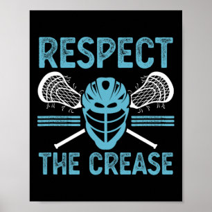 Respect The Crease Funny Lacrosse Player Lax Goali Poster
