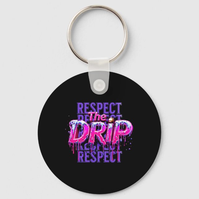 Respect The Drip Bysebyll Dripping Ice Cream Drip  Keychain (Front)