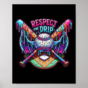 Respect The Drip Bysebyll Home Plate With Sprinkle Poster
