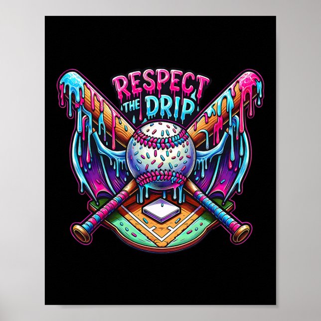 Respect The Drip Bysebyll Home Plate With Sprinkle Poster (Front)