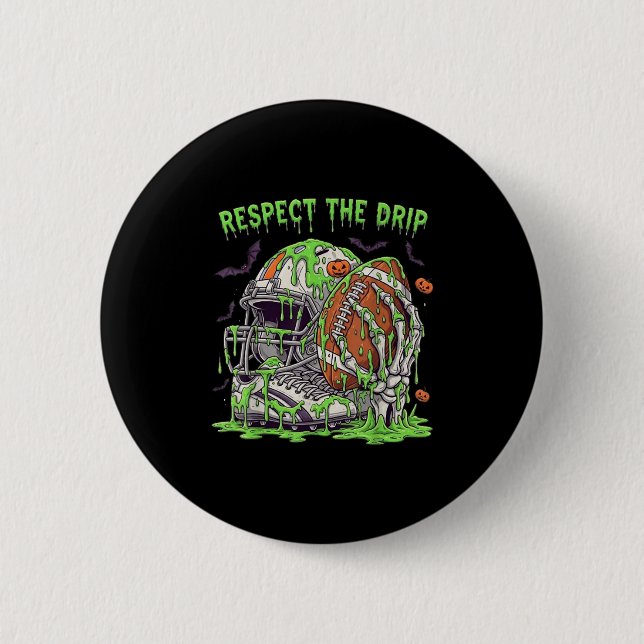 Respect The Drip Football Halloween Skeleton Hand  2 Inch Round Button (Front)