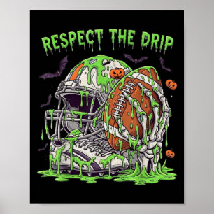 Respect The Drip Football Halloween Skeleton Hand Poster