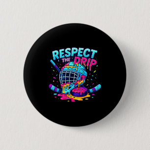 Respect The Drip Ice Hockey Stick &amp; Puck Dripn 2 Inch Round Button
