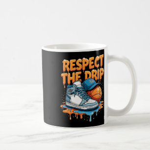Respect The Drip Sneaker Swag Sketll Street Style Coffee Mug
