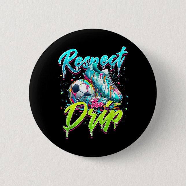 Respect The Drip Soccer Ice Cream Drip With Sprink 2 Inch Round Button (Front)