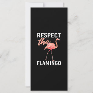 Respect The Flamingo   Funny Flamingo Lover