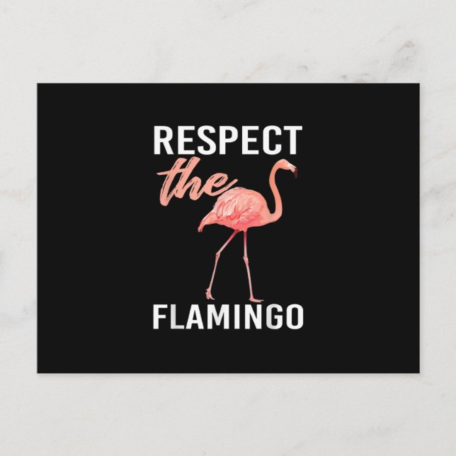Respect The Flamingo | Funny Flamingo Lover Invitation Postcard (Front)