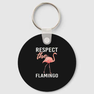 Respect The Flamingo Funny Flamingo Lover Keychain