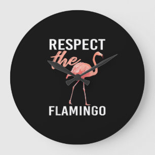 Respect The Flamingo   Funny Flamingo Lover Large Clock