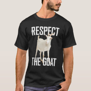 Respect The Goat Farming Farm Animal For Goat T-Shirt