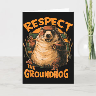 Respect The Groundhog _1 Card