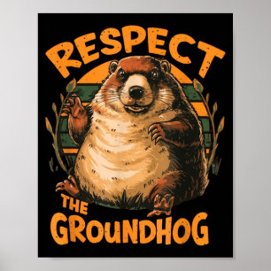 Respect The Groundhog _1 Poster