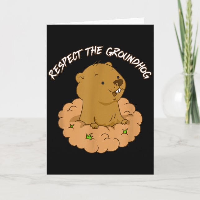 Respect The Groundhog _2  Card (Front)