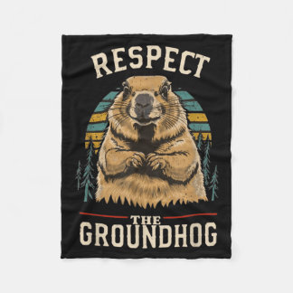 Respect The Groundhog _3  Fleece Blanket