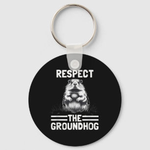 Respect The Groundhog Celebrate Groundhog Day _1 Keychain