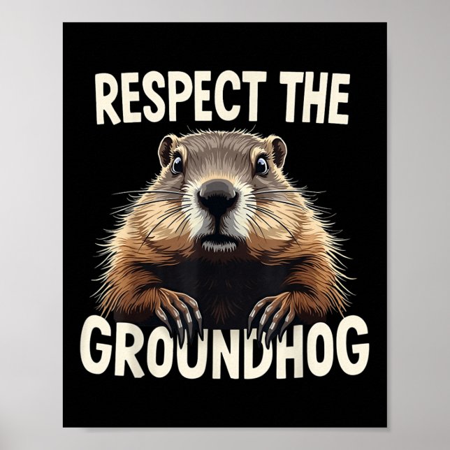 Respect The Groundhog Celebrate Groundhog Day Anim Poster (Front)