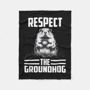 Respect The Groundhog Celebrate Groundhog Day  Fleece Blanket
