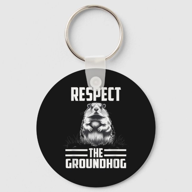 Respect The Groundhog Celebrate Groundhog Day  Keychain (Front)