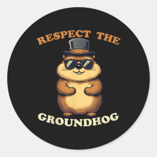 Respect The Groundhog Celebrate Groundhog Day With Classic Round Sticker