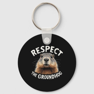 Respect The Groundhog Celebrate Groundhog Day With Keychain