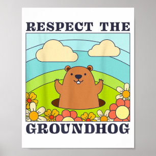 Respect The Groundhog Day Men Women Animal Retro 6 Poster