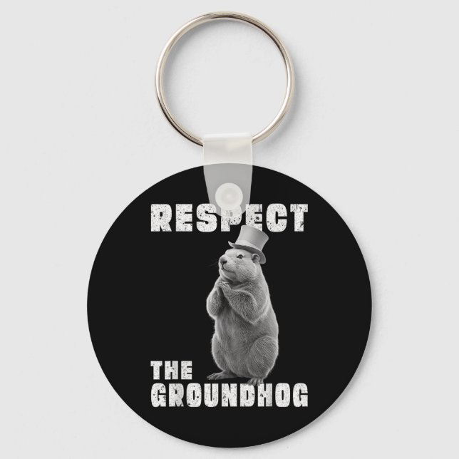 Respect The Groundhog Day Respect The Groundhog _1 Keychain (Front)