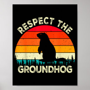 Respect The Groundhog Day Rodents Cute Retro Groun Poster