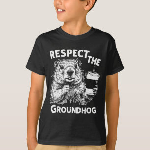 Respect The Groundhog Funny Ground Hog Woodchuck D T-Shirt