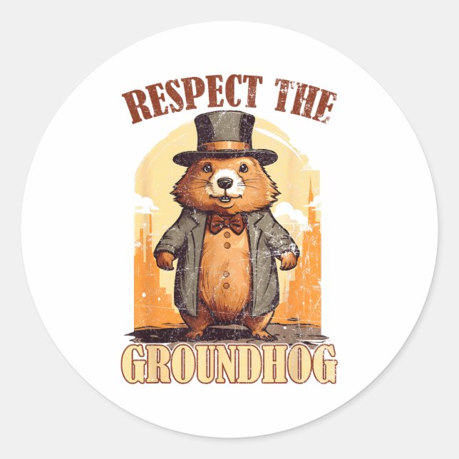 Respect The Groundhog Funny Groundhog Day _1  Classic Round Sticker (Front)