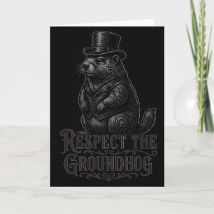 Respect The Groundhog Funny Groundhog Day Punxsuta Card