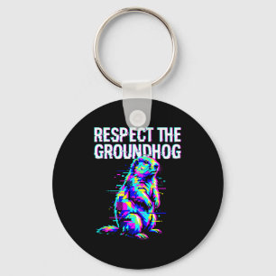 Respect The Groundhog Funny Groundhog Day Retro Keychain