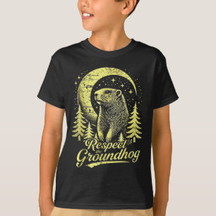 Respect The Groundhog- Funny Groundhog Day T-Shirt