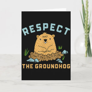 Respect The Groundhog Funny Woodchuck Image  Card