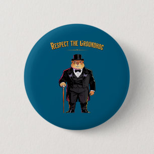 Respect The Groundhog Funny Woohuck And Marmot D 2 Inch Round Button