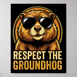 Respect The Groundhog Ground Hog Day 2026  Poster