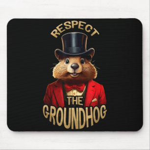 Respect The Groundhog Ground Hog Day Funny Woodchu Mouse Pad