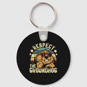 Respect The Groundhog Ground Hog Day Holiday Funny Keychain