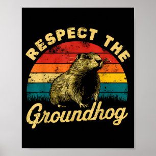 Respect The Groundhog Ground-hog Day Retro Vintage Poster