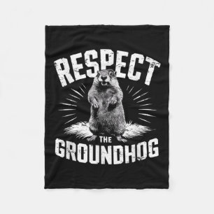 Respect The Groundhog Ground Hog Day Woodchuck Wil Fleece Blanket
