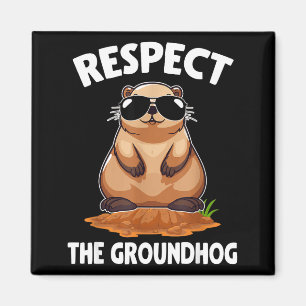 Respect The Groundhog Groundhog Lover Happy Ground Magnet