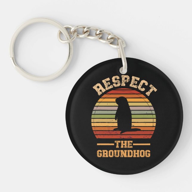Respect The Groundhog Holiday Keychain (Front)