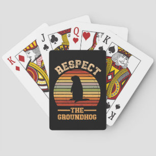 Respect The Groundhog Holiday Playing Cards