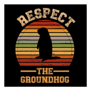 Respect The Groundhog Holiday Poster