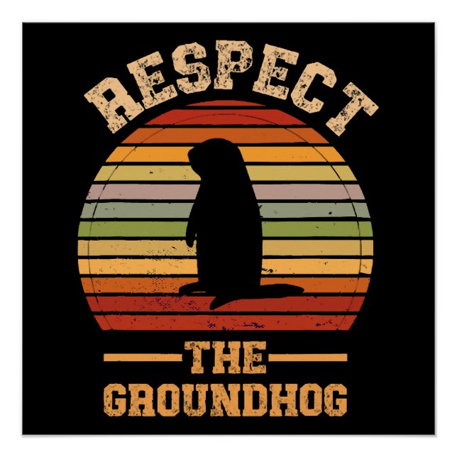 Respect The Groundhog Holiday Poster (Front)