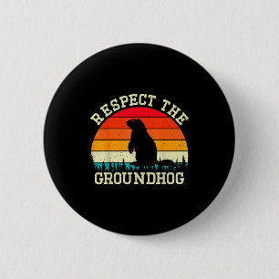Respect The Groundhog Rodents Cute Vintage Retro G 2 Inch Round Button
