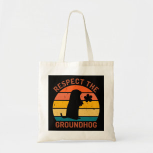 Respect The Groundhog Tote Bag