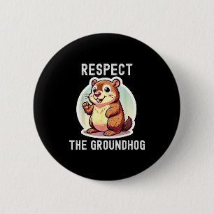 Respect The Groundhog Whisperer Funny Humor Vintag 2 Inch Round Button
