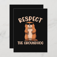 Respect The Groundhog -Woodchuck Groundhog Day