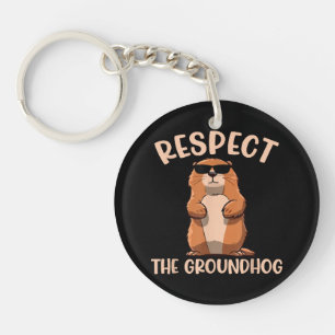 Respect The Groundhog -Woodchuck Groundhog Day Keychain